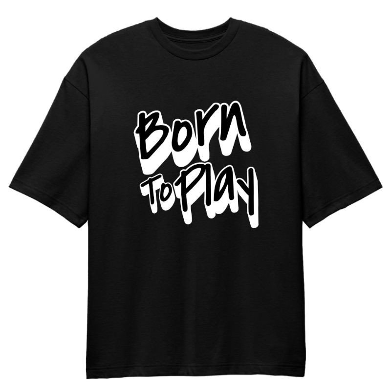 Born To Play Oversized T-Shirt