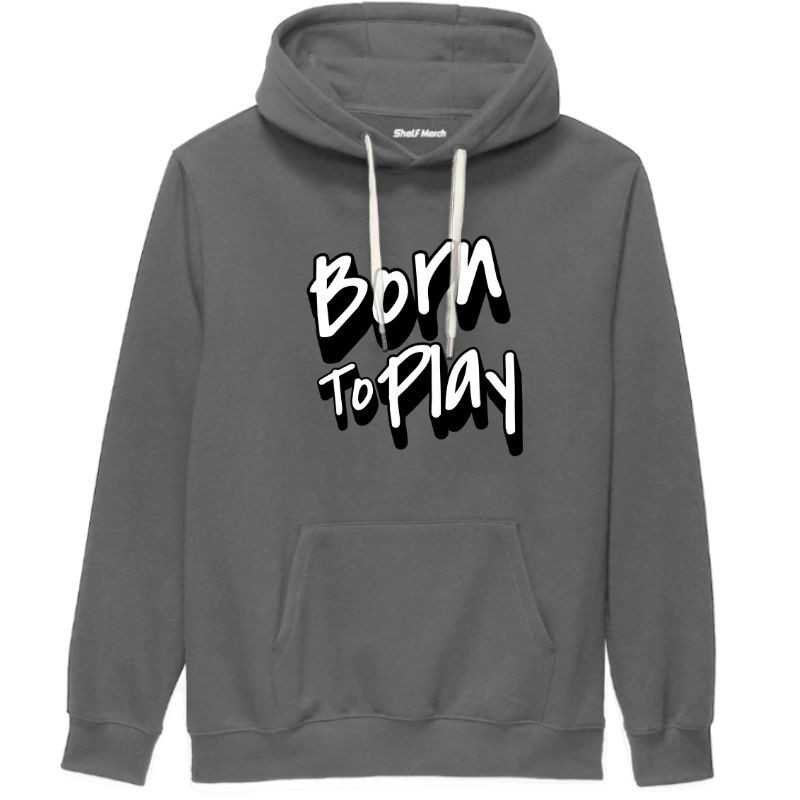Born To Play Hoodie