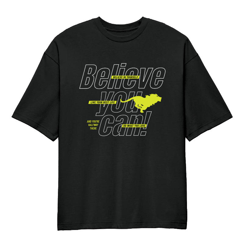 Believe You Can! Oversized T-Shirt